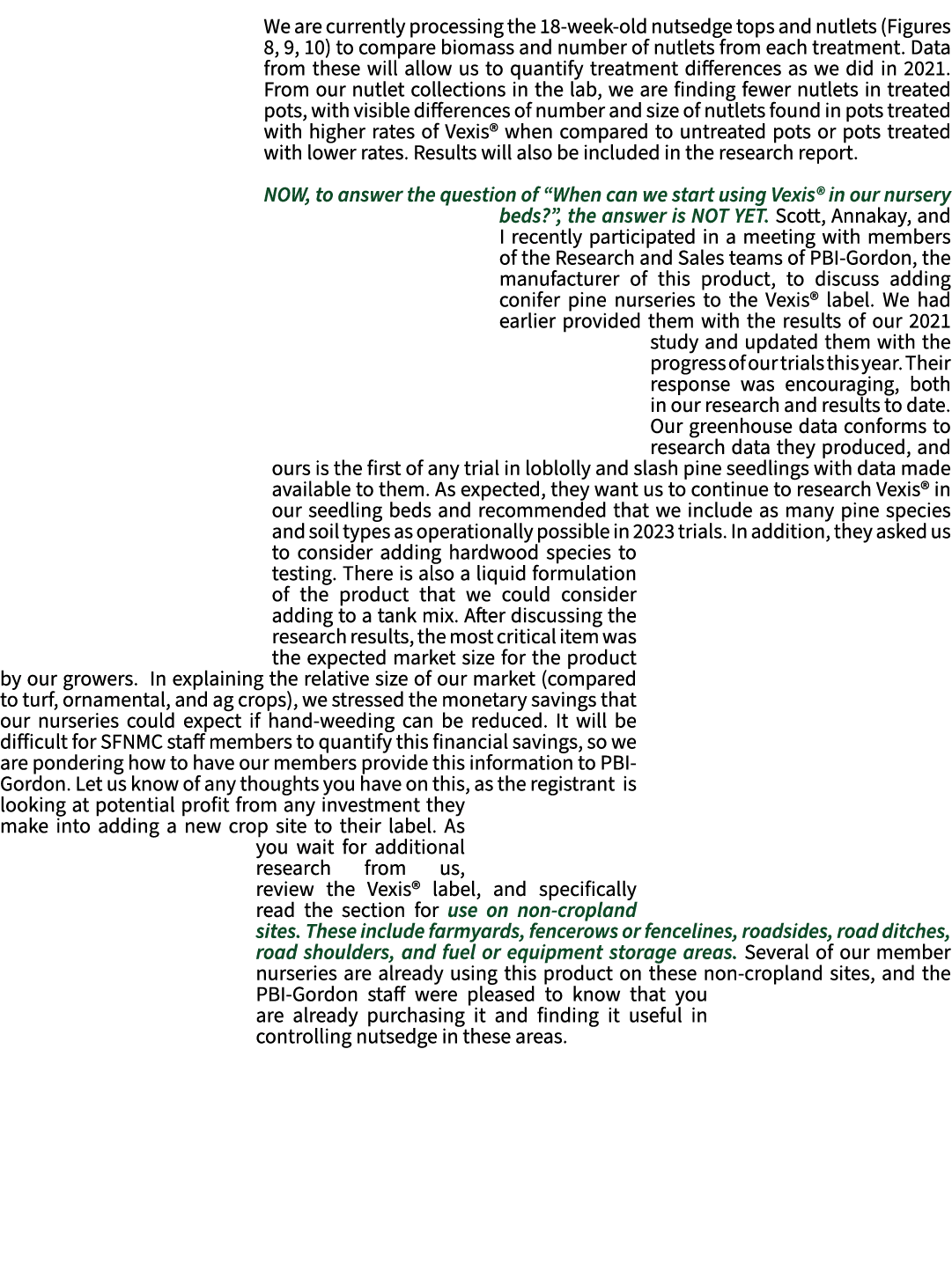We are currently processing the 18 week old nutsedge tops and nutlets (Figures 8, 9, 10) to compare biomass and numbe...