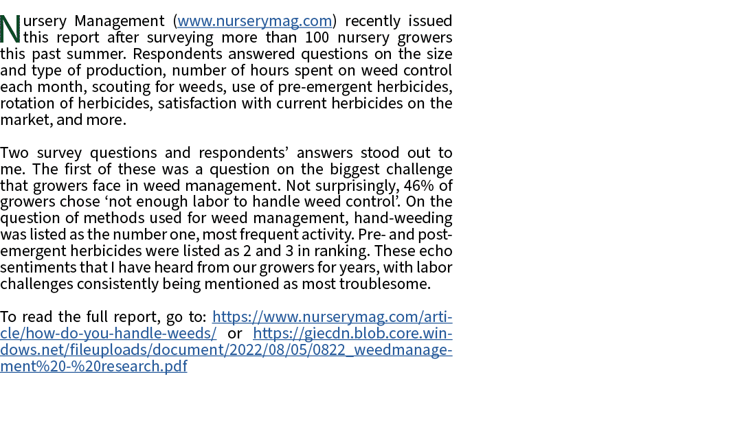 Nursery Management (www.nurserymag.com) recently issued this report after surveying more than 100 nursery growers thi...