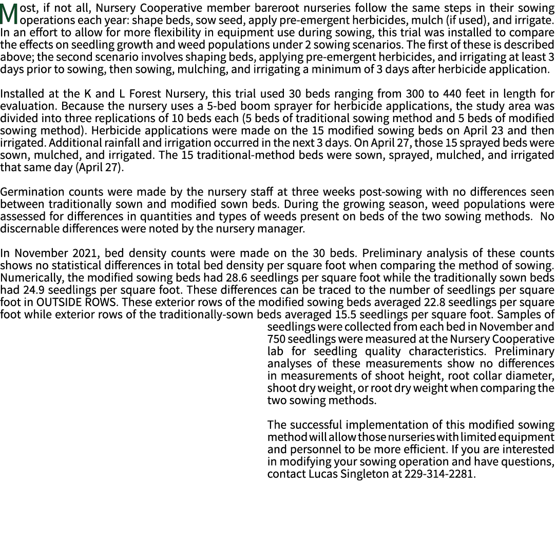 Most, if not all, Nursery Cooperative member bareroot nurseries follow the same steps in their sowing operations each   