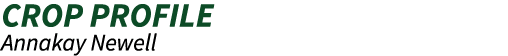 CROP PROFILE Annakay Newell