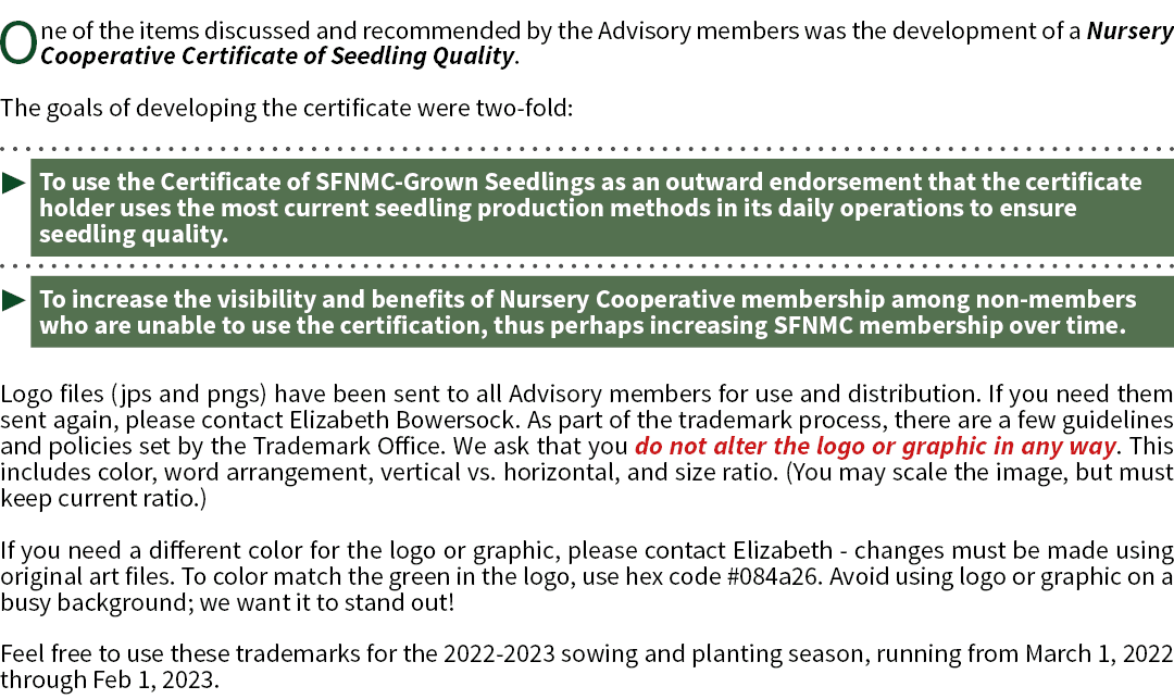 One of the items discussed and recommended by the Advisory members was the development of a Nursery Cooperative Certi   