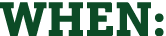 WHEN: