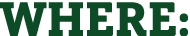 WHERE: