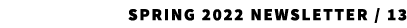 SPRING 2022 Newsletter   13 