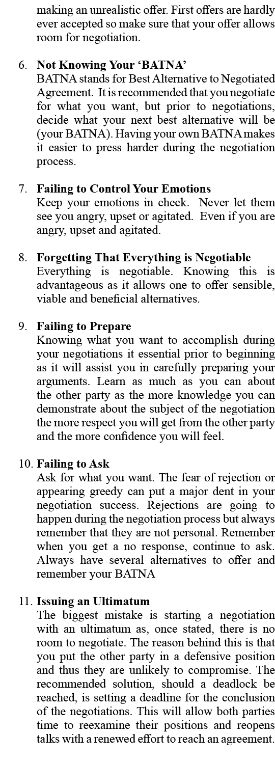 making an unrealistic offer. First offers are hardly ever accepted so make sure that your offer allows room for negot...