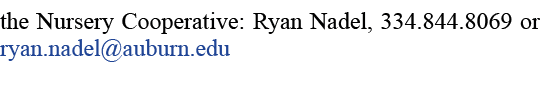 the Nursery Cooperative: Ryan Nadel, 334.844.8069 or ryan.nadel@auburn.edu 