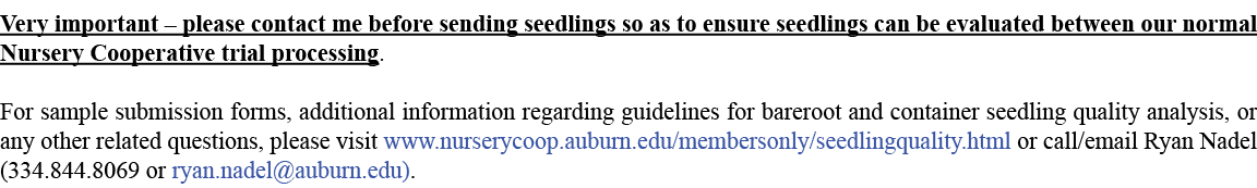 Very important – please contact me before sending seedlings so as to ensure seedlings can be evaluated between our no...