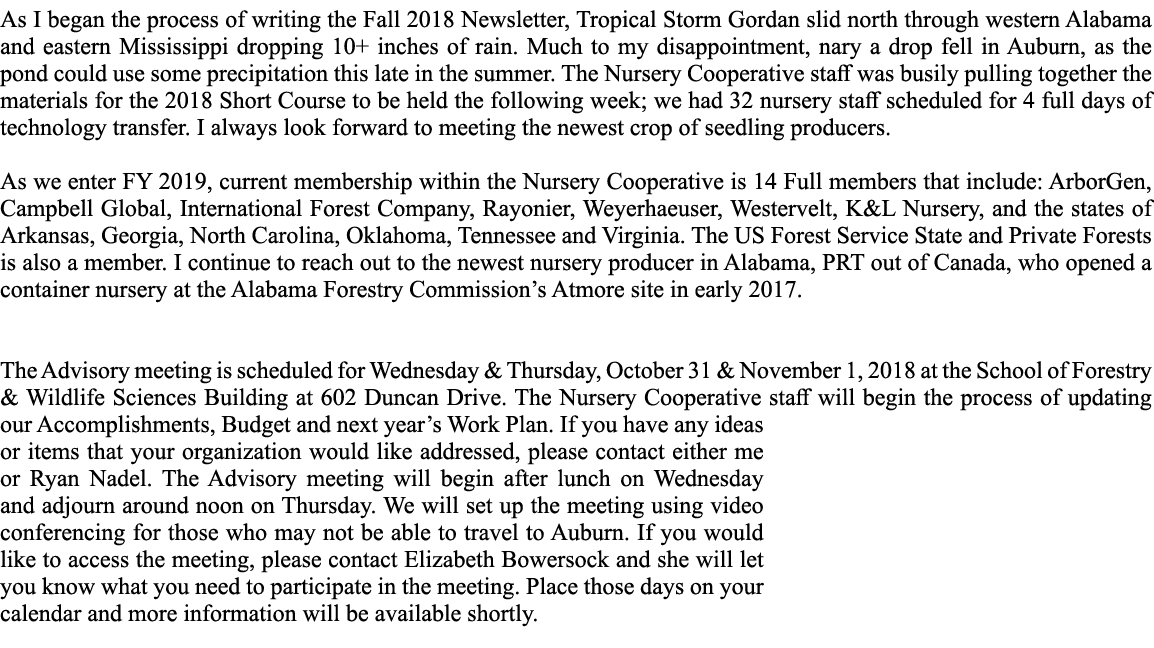 As I began the process of writing the Fall 2018 Newsletter, Tropical Storm Gordan slid north through western Alabama ...