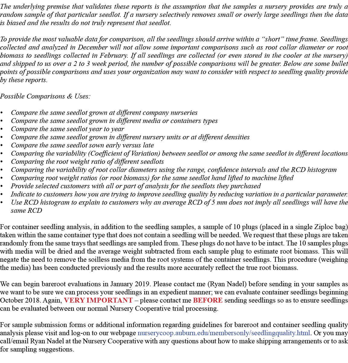 The underlying premise that validates these reports is the assumption that the samples a nursery provides are truly a...