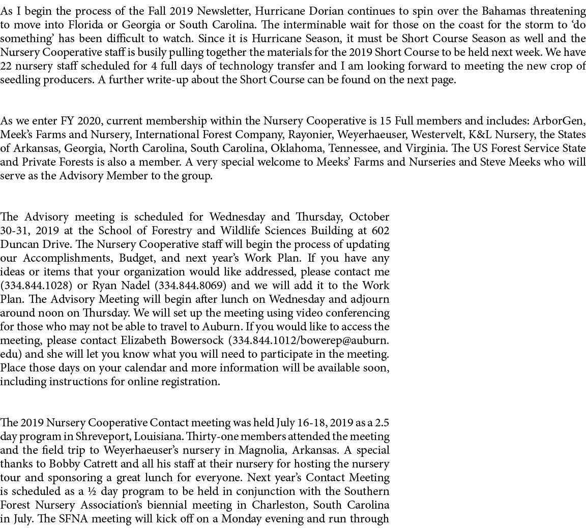 As I begin the process of the Fall 2019 Newsletter, Hurricane Dorian continues to spin over the Bahamas threatening t...