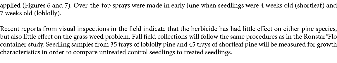 applied (Figures 6 and 7). Over the top sprays were made in early June when seedlings were 4 weeks old (shortleaf) an...