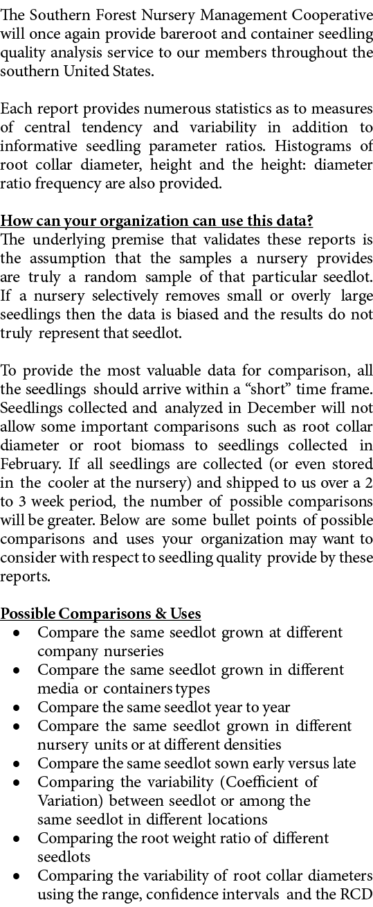 The Southern Forest Nursery Management Cooperative will once again provide bareroot and container seedling quality an...