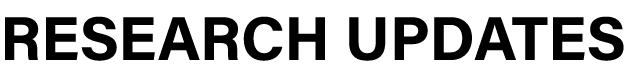 ﻿RESEARCH UPDATES