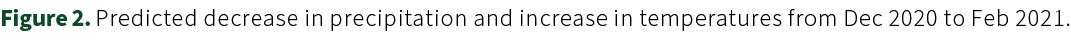 Figure 2. Predicted decrease in precipitation and increase in temperatures from Dec 2020 to Feb 2021.