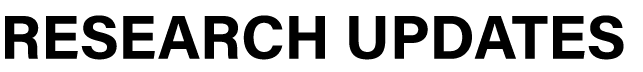 ﻿RESEARCH UPDATES