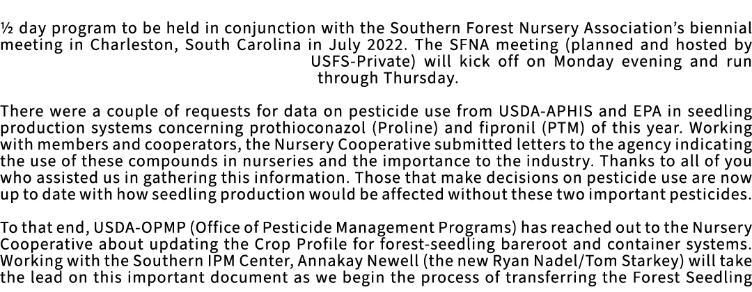 ½ day program to be held in conjunction with the Southern Forest Nursery Association’s biennial meeting in Charleston...