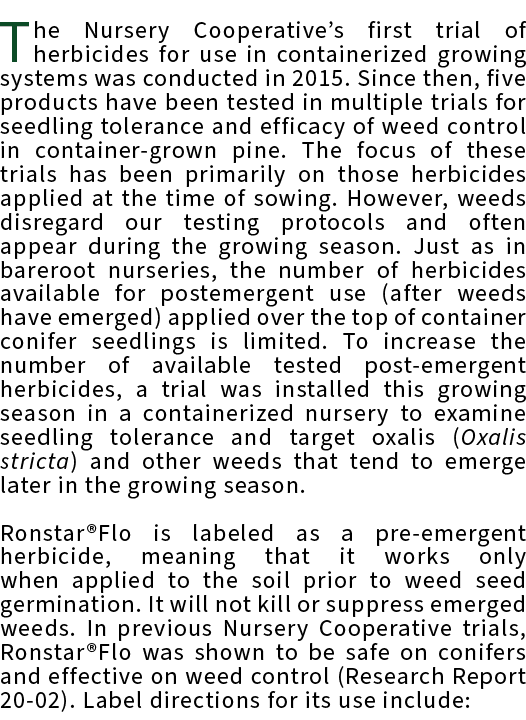The Nursery Cooperative’s first trial of herbicides for use in containerized growing systems was conducted in 2015. S...