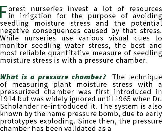 Forest nurseries invest a lot of resources in irrigation for the purpose of avoiding seedling moisture stress and the...