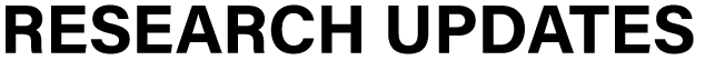 ﻿RESEARCH UPDATES