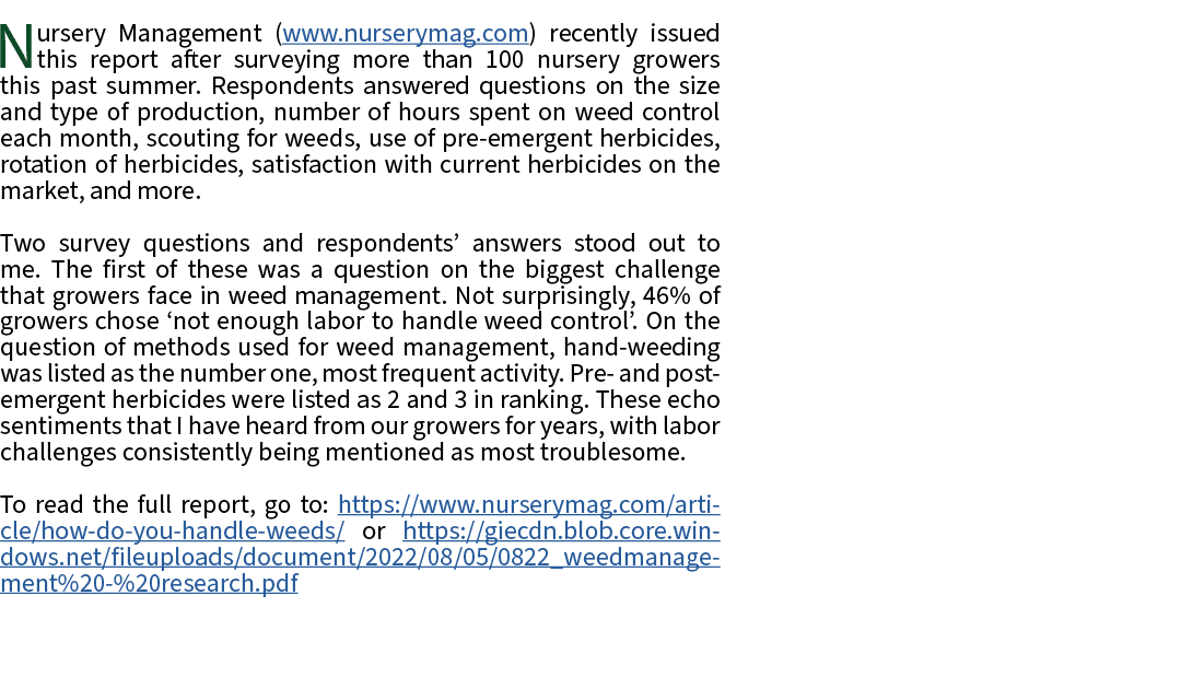 Nursery Management (www.nurserymag.com) recently issued this report after surveying more than 100 nursery growers thi...