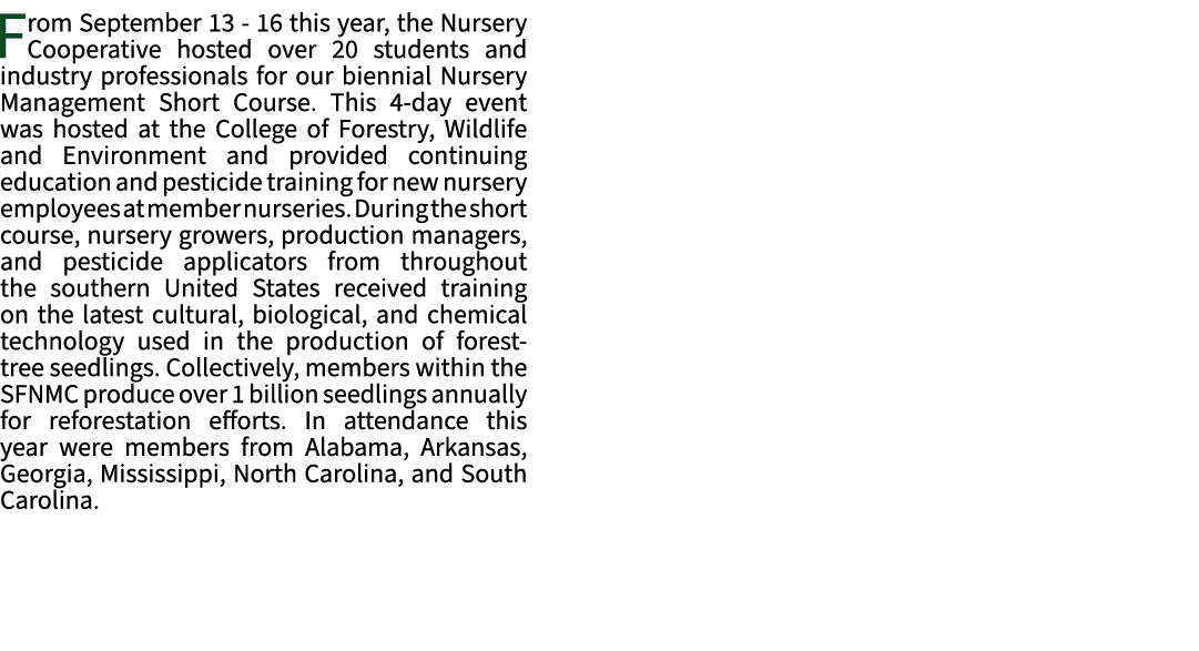 From September 13 16 this year, the Nursery Cooperative hosted over 20 students and industry professionals for our bi...