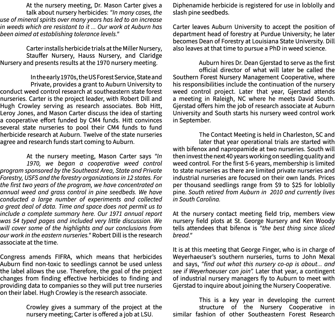 At the nursery meeting, Dr. Mason Carter gives a talk about nursery herbicides: “In many cases, the use of mineral sp...