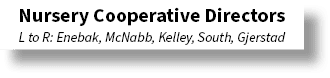 Nursery Cooperative Directors L to R: Enebak, McNabb, Kelley, South, Gjerstad
