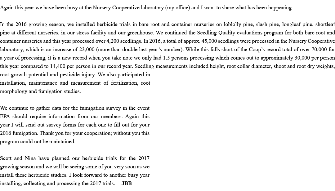 Again this year we have been busy at the Nursery Cooperative laboratory (my office) and I want to share what has been...