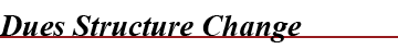 Dues Structure Chang