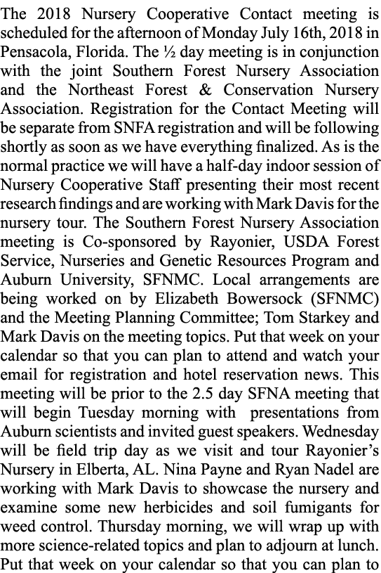 The 2018 Nursery Cooperative Contact meeting is scheduled for the afternoon of Monday July 16th, 2018 in Pensacola, F...