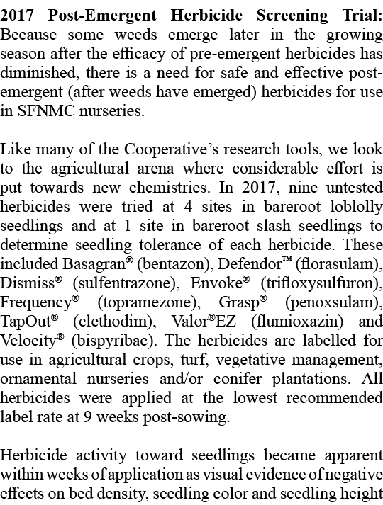 2017 Post Emergent Herbicide Screening Trial: Because some weeds emerge later in the growing season after the efficac...
