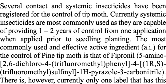 Several contact and systemic insecticides have been registered for the control of tip moth. Currently systemic insect...