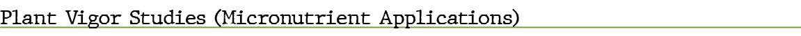 Plant Vigor Studies (Micronutrient Applications