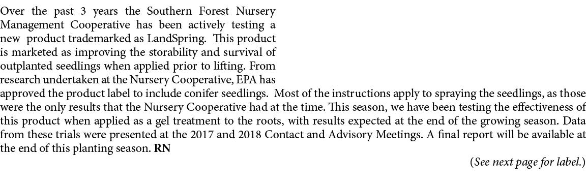 Over the past 3 years the Southern Forest Nursery Management Cooperative has been actively testing a new product trad...