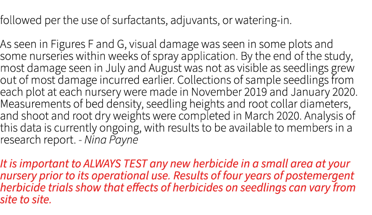 followed per the use of surfactants, adjuvants, or watering in. ﻿As seen in Figures F and G, visual damage was seen i...