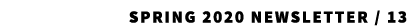 Spring 2020 Newsletter / 13 
