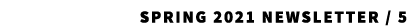 Spring 2021 Newsletter / 5 