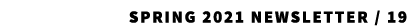 Spring 2021 Newsletter / 19 