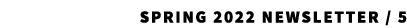 SPRING 2022 Newsletter / 5 