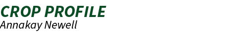 CROP PROFILE Annakay Newell