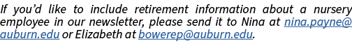 If you’d like to include retirement information about a nursery employee in our newsletter, please send it to Nina at...