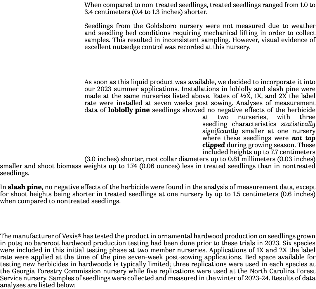 When compared to non treated seedlings, treated seedlings ranged from 1.0 to 3.4 centimeters (0.4 to 1.3 inches) shor...