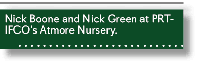 Nick Boone and Nick Green at PRT IFCO's Atmore Nursery. 
