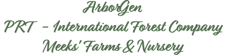 ArborGen PRT International Forest Company Meeks' Farms & Nursery