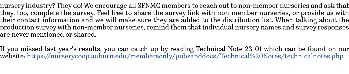 nursery industry? They do! We encourage all SFNMC members to reach out to non member nurseries and ask that they, too...