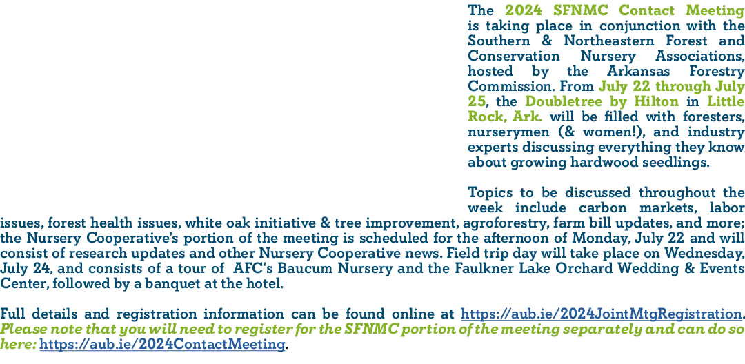 ﻿The 2024 SFNMC Contact Meeting is taking place in conjunction with the Southern & Northeastern Forest and Conservati...