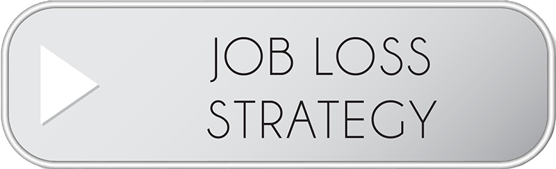 Job Loss Strategy