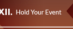 XII. Hold Your Event