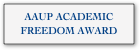 AAUP ACADEMIC
FREEDOM AWARD