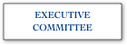 EXECUTIVE COMMITTEE